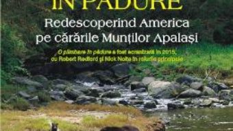 Cartea O plimbare in padure – Bill Bryson (download, pret, reducere)