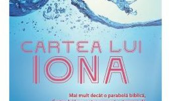 Cartea Cartea Lui Iona – Joshua Max Feldman pdf