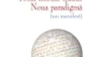 Totul trebuie tradus. Noua paradigma – Bogdan Ghiu PDF (download, pret, reducere)