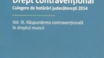 Cartea Drept Contraventional Vol.3: Raspunderea Contraventionala In Dreptul Muncii – Andrei Pap (download, pret, reducere)