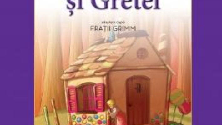 Cartea Hansel si Gretel – Fratii Grimm (carte Gigant) pdf