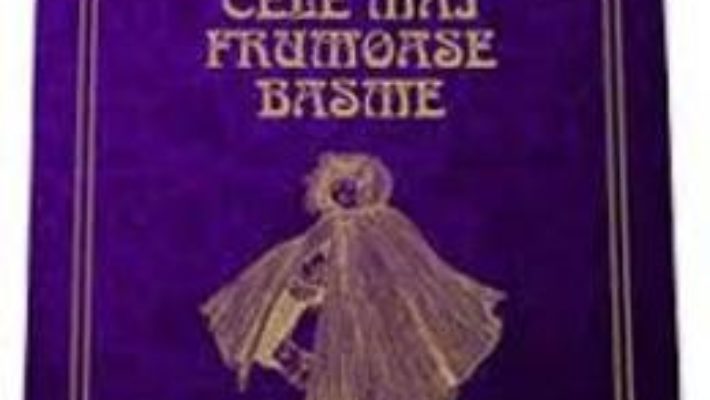 Cartea Cele mai frumoase basme – Charles Perrault pdf