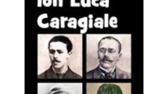 Download  Ion Luca Caragiale Din Istoria Literaturii Romane De La Origini Pana In Prezent – G. Calinescu PDF Online