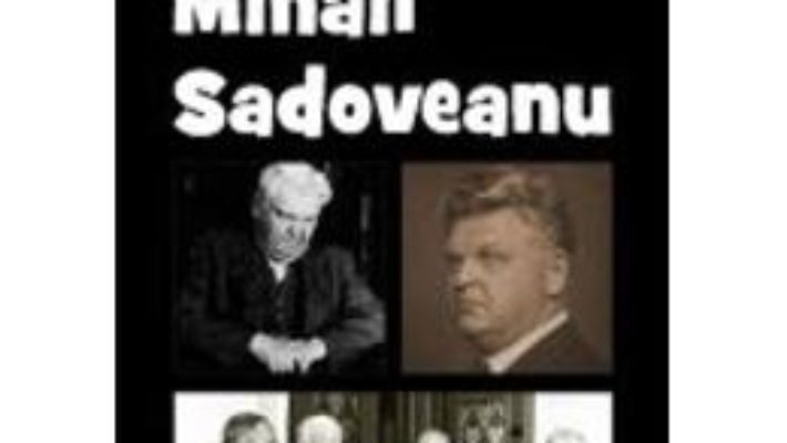 Download  Mihail Sadoveanu Din Istoria Literaturii Romane De La Origini Pana In Prezent – G. Calinescu PDF Online