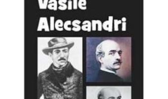 Cartea Vasile Alecsandri Din Istoria Literaturii Romane De La Origini Pana In Prezent – G. Calinescu pdf