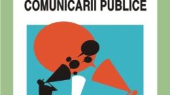 Cartea Deontologia Comunicarii Publice – RalucA-Nicoleta Radu (download, pret, reducere)