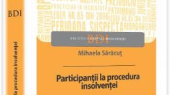 Cartea Participantii La Procedura Insolventei – Mihaela Saracut pdf