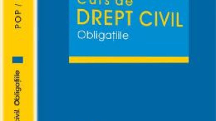 Cartea Curs De Drept Civil. Obligatiile – Liviu Pop, Ionut-Florin Popa, Stelian Ioan Vidu (download, pret, reducere)