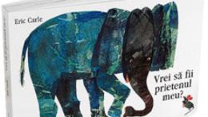 Cartea Vrei sa fii prietenul meu? – Eric Carle (download, pret, reducere)