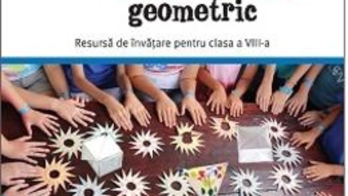 Cartea De La Oservare La Rationament Geometric – Mihaela Singer, Consuela Voica, Cristian Voica (download, pret, reducere)