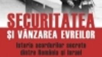 Cartea Securitatea Si Vanzarea Evreilor – Radu Ioanid pdf