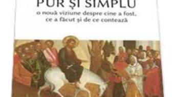 Cartea Iisus Pur Si Simplu – Nicholas Thomas Wright (download, pret, reducere)