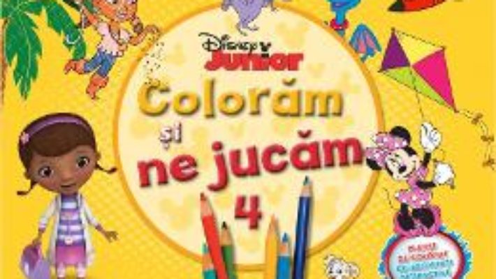 Cartea Disney Junior – Coloram si ne jucam 4. Planse de colorat cu activitati distractive pdf