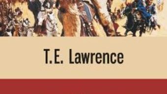 Cartea Revolta In Desert – T.E. Lawrence pdf