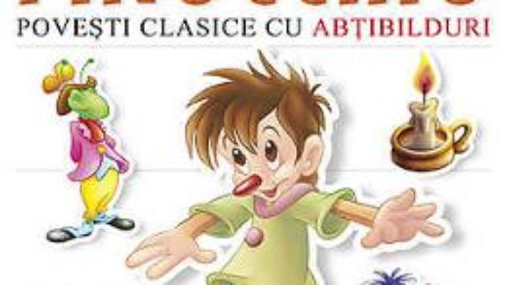 Cartea Pinocchio – Povesti clasice cu abtibilduri (download, pret, reducere)