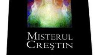 Cartea Misterul Crestin – Rudolf Steiner (download, pret, reducere)