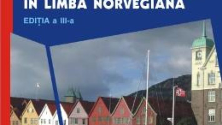 Cartea Velkommen! Manual De Conversatie In Limba Norveagiana Ed.3 – Sanda Tomescu Baciu (download, pret, reducere)