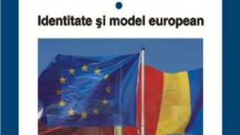 Cartea Noua Europa Vol.1: Identitate Si Model European – Iordan Gheorghe Barbulescu pdf