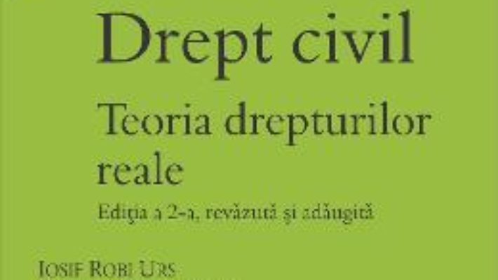 Cartea Drept Civil. Teoria Drepturilor Reale Ed.2 – Iosif Robi Urs, PetrutA-Elena Ispas pdf