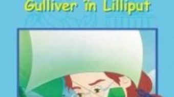 Cartea Calatoriile lui Gulliver in Lilliput – Stiu sa citesc pdf