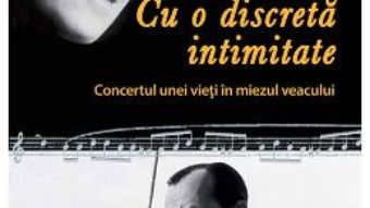 Cartea Cu O Discreta Intimitate – Celine Malraux, Madeleine Malraux pdf