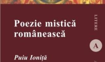 Cartea Poezie Mistica Romaneasca – Puiu Ionita pdf