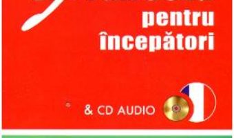 Cartea Franceza pentru incepatori + CD. Pons – Anne Braun, Patrice Julien pdf