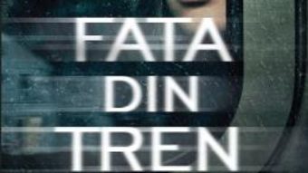 Pret Carte Fata din tren – Paula Hawkins