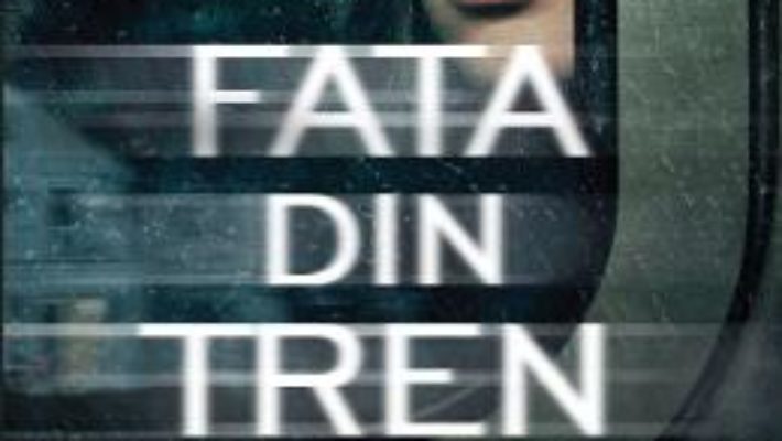 Pret Carte Fata din tren – Paula Hawkins