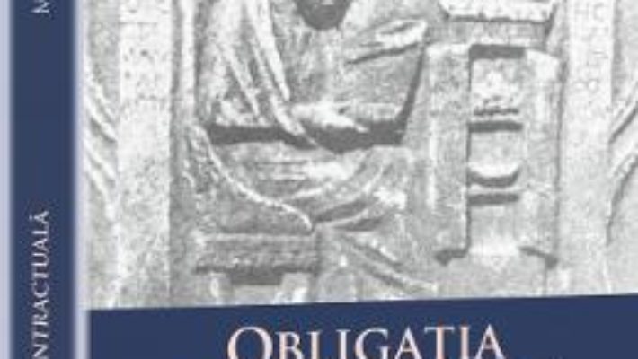 Cartea Obligatia Contractuala – Mircea Dan Bob pdf