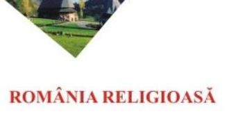 Cartea Romania religioasa – Malina Voicu pdf