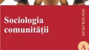 Cartea Psihosociologia comunitatii – Tudor Pitulac pdf