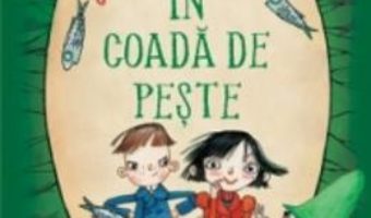 Cartea In coada de peste – Sally Gardner, David Roberts pdf