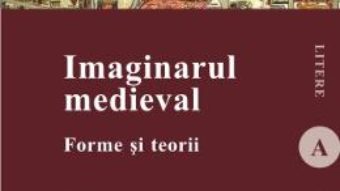 Cartea Imaginarul Medieval – Laura Mesina pdf