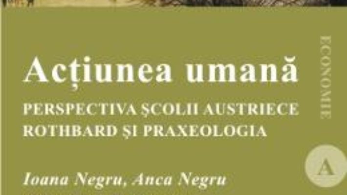 Cartea Actiunea Umana – Ioana Negru, Anca Negru pdf