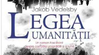 Cartea Legea Umanitatii – Jakob Vedelsby pdf