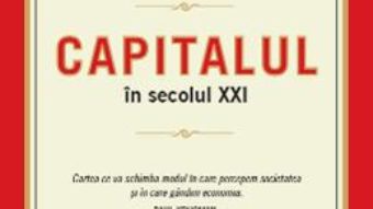 Cartea Capitalul In Secolul XXI – Thomas Piketty pdf