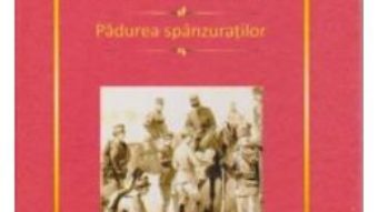 Cartea Padurea Spanzuratilor – Liviu Rebreanu pdf