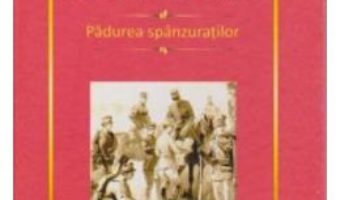 Cartea Padurea Spanzuratilor – Liviu Rebreanu pdf