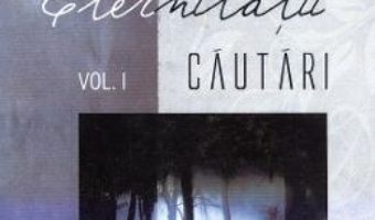 Cartea Sarutul Eternitatii Vol.1: Cautari – Adriana Craciun pdf