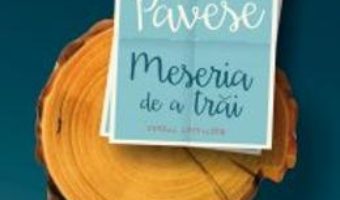 Cartea Meseria De A Trai – Cesare Pavese pdf