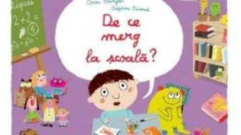 De ce merg la scoala? – Oscar Brenifier, Delphine Durand PDF (download, pret, reducere)