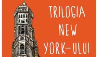 Cartea Trilogia New York-ului – Paul Auster (download, pret, reducere)