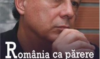 Cartea Romania Ca Parere – Dorin Tudoran pdf