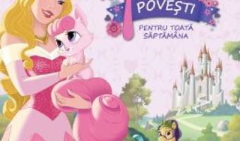 Cartea Disney Printese – Palace pets – 7 povesti pentru toata saptamana pdf