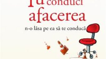 Cartea Audiobook. Tu conduci afacerea, n-o lasa pe ea sa te conduca – Clay Mathile (download, pret, reducere)