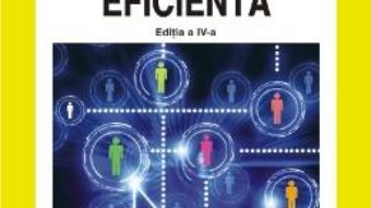 Cartea Comunicarea Eficienta (cartonat) Ed.4 – Ion-Ovidiu Panisoara (download, pret, reducere)