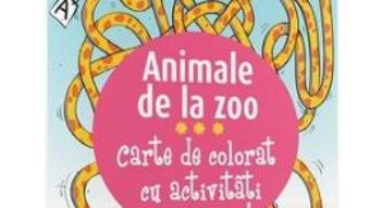 Cartea Animale de la Zoo – Carte de colorat cu activitati 3 ani+ (download, pret, reducere)