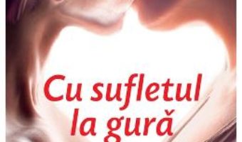 Cartea Cu sufletul la gura – Anne Sward pdf