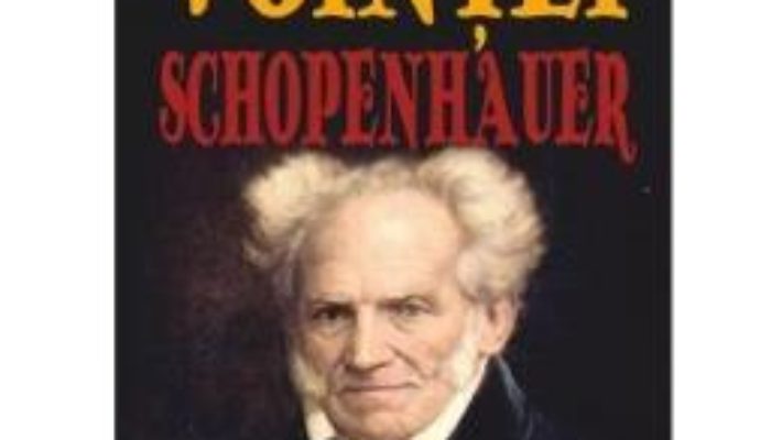 Despre libertatea vointei – Arthur Schopenhauer PDF (download, pret, reducere)